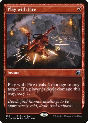 Play with Fire (FOIL)